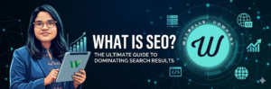 Read more about the article What is SEO? The Ultimate Guide to Dominating Search Results